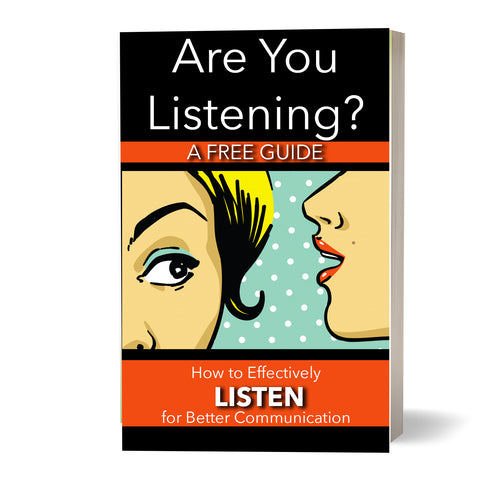A FREE Guide to EFFECTIVE Listening