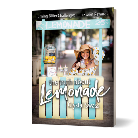 The Truth About Lemonade | Turning Bitter Challenges into Sweet Rewards